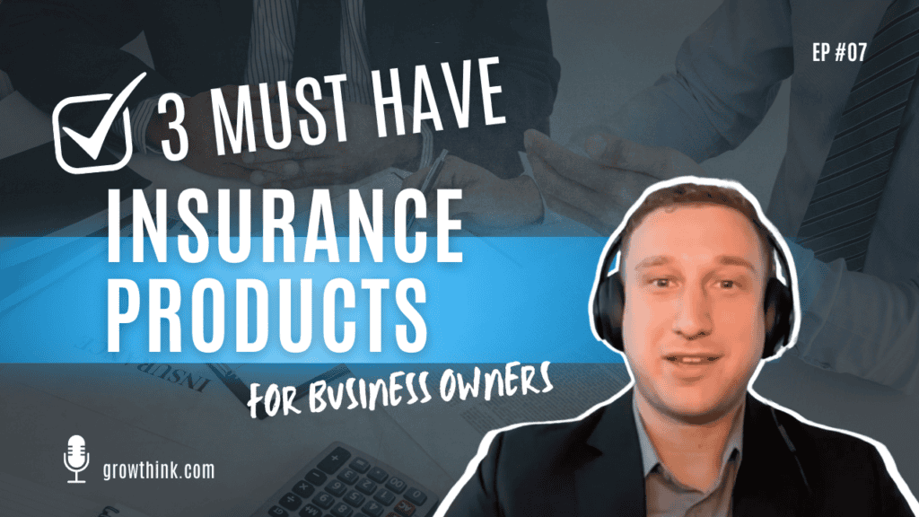 3 Must Have Insurance Products for Business Owners