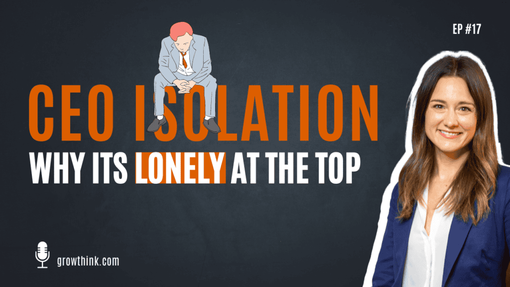 CEO Isolation - Why It's Lonely At the Top