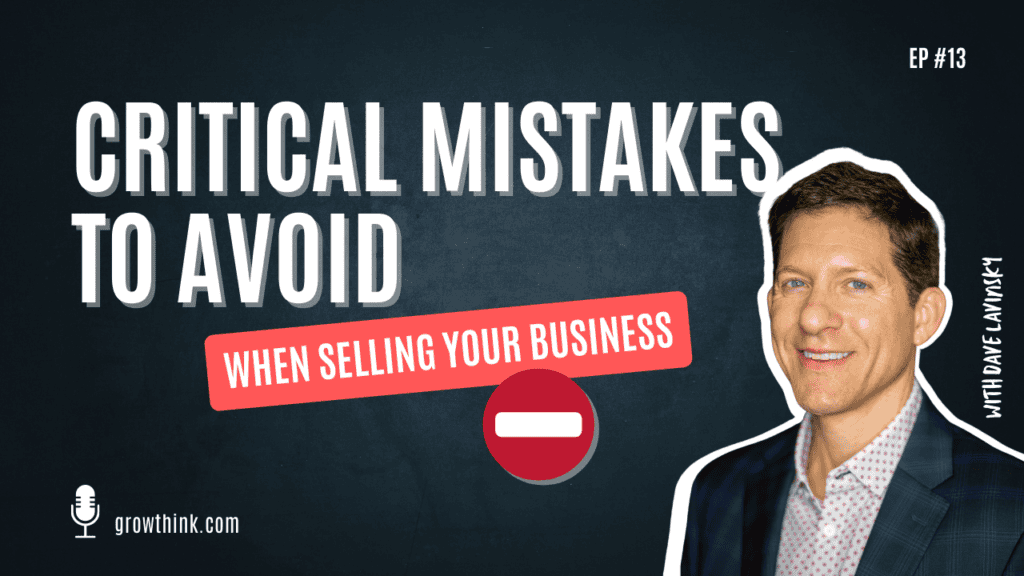 Critical Mistakes to Avoid When Selling Your Business