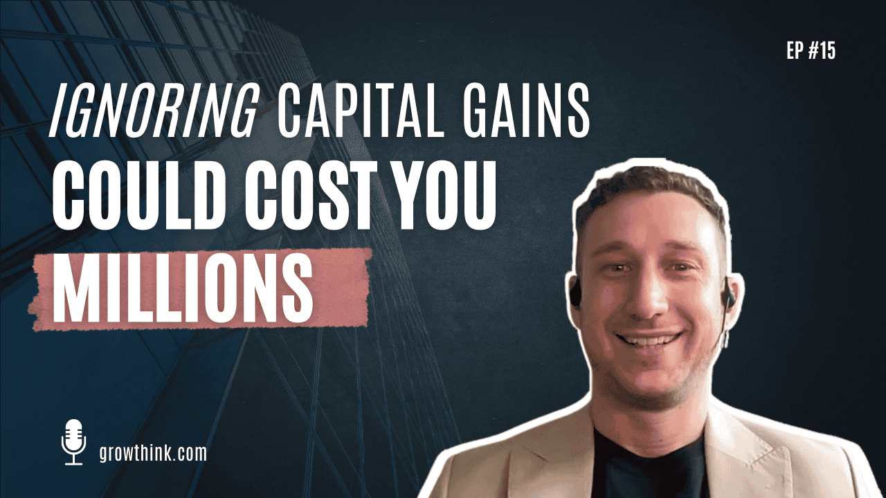 Ignoring Capital Gains Could Cost You Millions