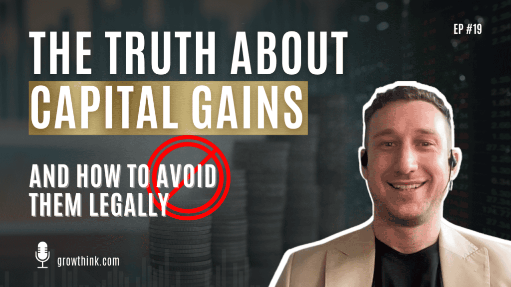 The Truth About Capital Gains AND How to Avoid Them Legally