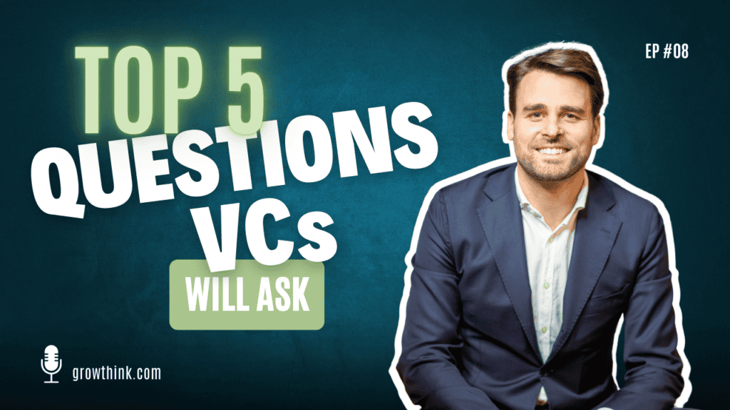 Top 5 Questions VCs Will Ask